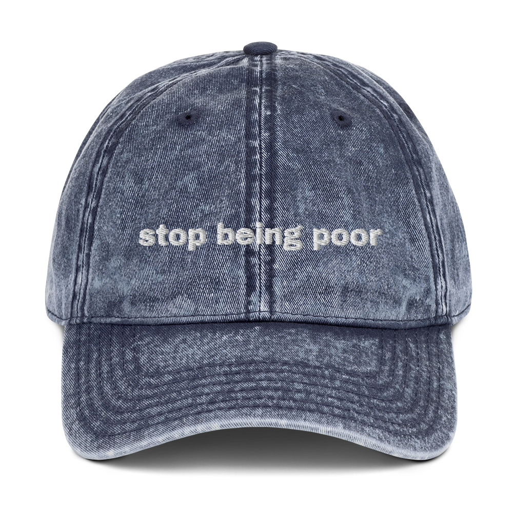 stop being poor casquette